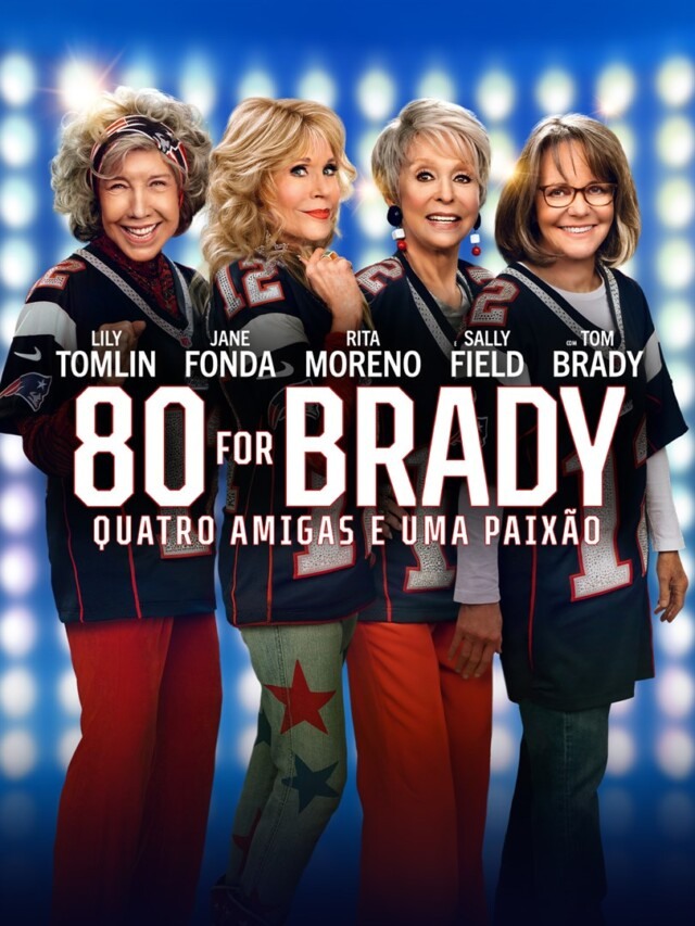 80 for Brady: Quatro Amigas e uma Paixão